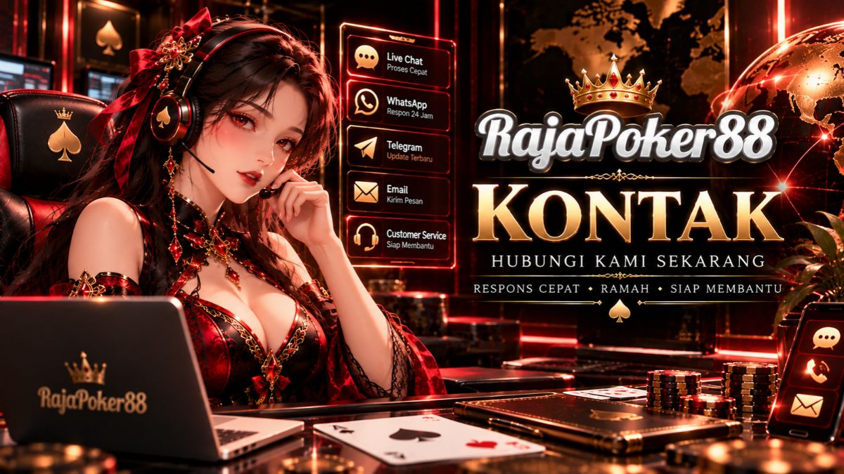 Kontak Rajapoker88 dan layanan bantuan pengguna